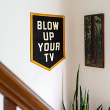 Load image into Gallery viewer, OXFORD PENNANT BLOWUP YOUR TV CAMP FLAG || JOHN PRINE