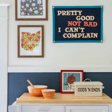 Load image into Gallery viewer, OXFORD PENNANT Pretty Good Not Bad I Can't Complain Camp Flag • John Prine