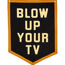 Load image into Gallery viewer, OXFORD PENNANT BLOWUP YOUR TV CAMP FLAG || JOHN PRINE