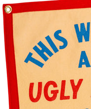 Load image into Gallery viewer, OXFORD PENNANT THE WORLD'S AN UGLY PLACE || BLINK 182
