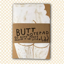 Load image into Gallery viewer, BUTT NOTEPAD
