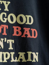 Load image into Gallery viewer, PRETTY GOOD NOT BAD I CAN'T COMPLAIN T-SHIRT • John Prine X Oxford Pennant
