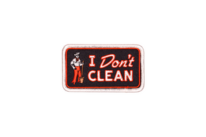 OXFORD PENNANT I DON'T CLEAN EMBROIDERED PATCH